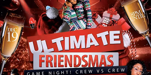 Ultimate Friendsmas Game Night: Crew VS Crew Edition