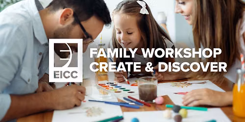 Family Workshop: Create & Discover