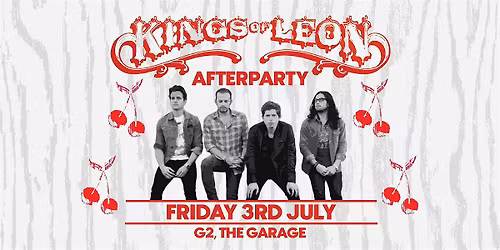 Kings of Leon Afterparty [The Garage]