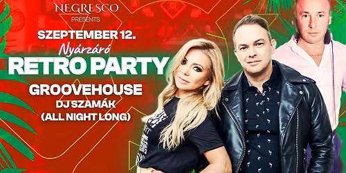 GROOVEHOUSE \u2718 Ny\u00e1rz\u00e1r\u00f3 Retro Party @Negresco, Gy\u00f6mr\u0151 \u25b6\ufe0e 09.12.