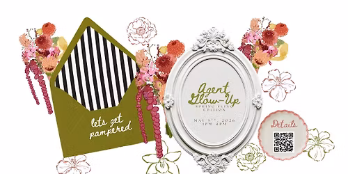 Spring Fling: Agent Glow Up \ud83e\udd42\u2728