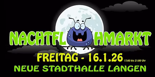 21. Nachtflohmarkt - Neue Stadthalle Langen