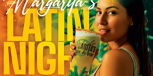 One Year Party - $3 MARGARITAS & FREE ENTRY: Latin Nights at Margarita's & The Key