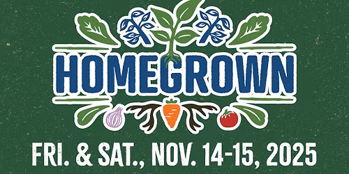 Homegrown: A Homesteading Experience