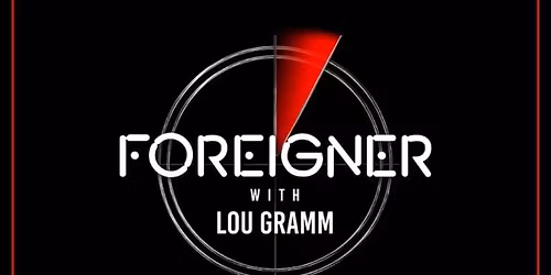 Foreigner & Lou Gramm