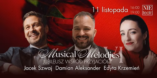 Bia\u0142ystok: MUSICAL MELODIES VI | Jubileusz w\u015br\u00f3d przyjaci\u00f3\u0142 | 11 listopada | 16:00 i 19:00