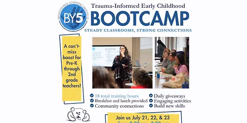 Trauma-Informed Educator Bootcamp: Steady Classrooms, Strong Connections