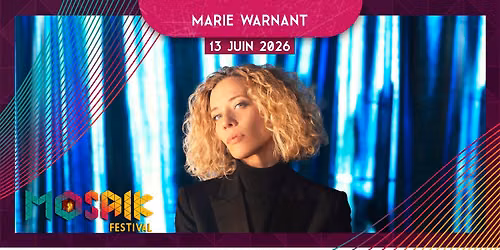 Mosaik Festival - Marie Warnant