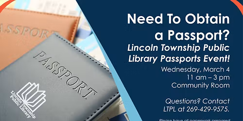 Need To Obtain A Passport? Lincoln Township Library Passports Event!