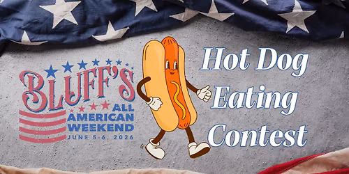 Bluff's All-American Hot Dog Eating Contest