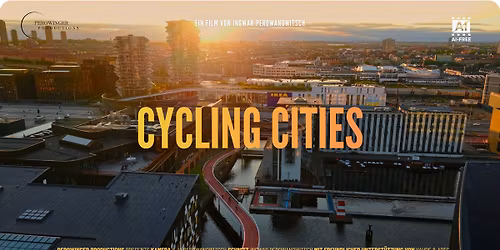\u2068Cycling Cities \u2013 Filmvorf\u00fchrung & Podiumsdiskussion