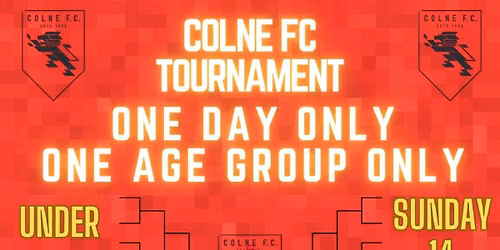 \ud83d\udd34\u26bd\ufe0f\ud83c\udfc6COLNE FC JUNIORS UNDER 13 TOURNAMENT 2026\ud83c\udfc6\u26bd\ufe0f\ud83d\udd34 