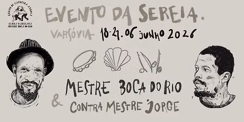 Evento da Sereia com Mestre Boca do Rio e CM Jorge
