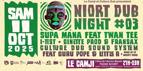 NIORT DUB NIGHT #3 - I-TIST + SUPA MANA x TWAN TEE + GINETTE PROD x FRANSAX + CULTURE DUB SOUND + ..