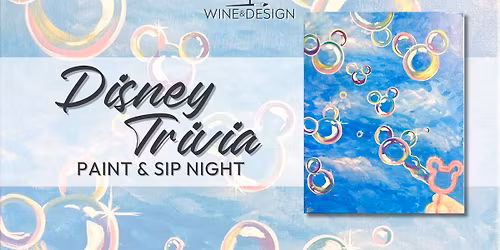 SOLD OUT! Disney Trivia Paint and Sip Night