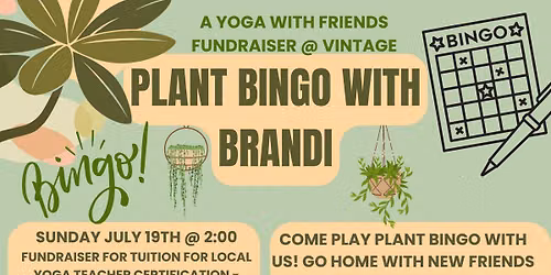 Plant Bingo with Brandi! A Yoga with Friends fundraiser!