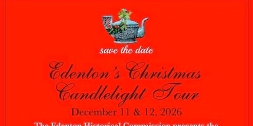 Edenton Christmas Candlelight Tour 2026: A Christmas Declaration!