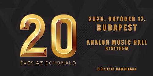 Echonald\/\/20. Sz\u00fclet\u00e9snapi Nagykoncert