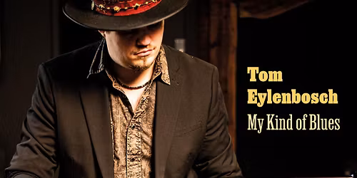 Tom Eylenbosch presenteert "my kind of Blues"