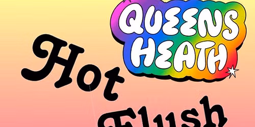 Hot Flush x Queens Heath Pride The Afterparty
