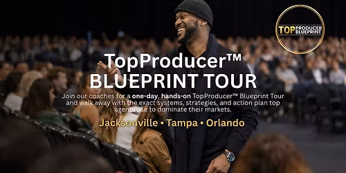 GROUNDBREAKING: TopProducer\u2122 Blueprint Tour \u2014 Jacksonville