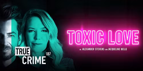 Alexander Stevens & Jacqueline Belle - True Crime - Toxic Love \/ Weimar