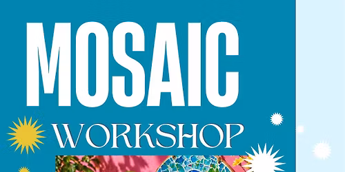 Mosaic Workshop