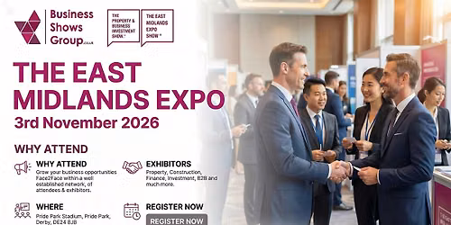 East Midlands Expo incorporating Property & Business Investment Show 2026