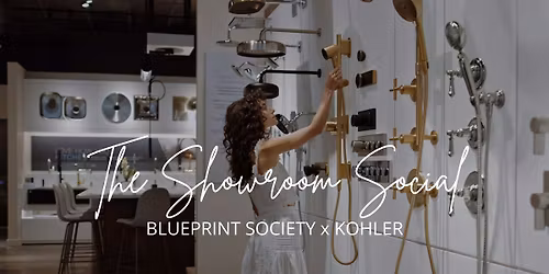 The Showroom Social: Blueprint Society x Kohler