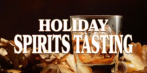 Holiday Spirits Tasting