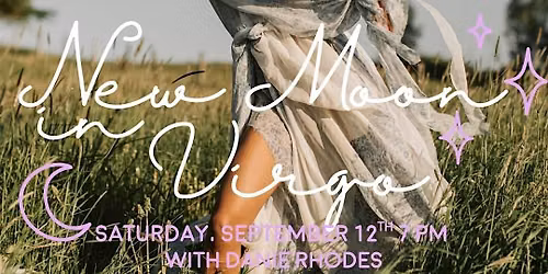 New Moon Ceremony: Moon in Virgo
