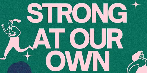 Strong At Our Own Pace ( Walk/Run)