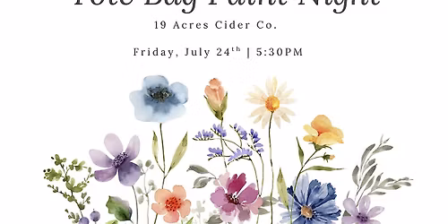 Tote Bag Paint Night at 19 Acres Cider