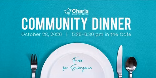 Free Community Dinner at Charis Christian Center