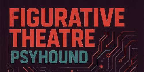 Figurative Theatre | Psyhound | Music 2 Play In The Dark