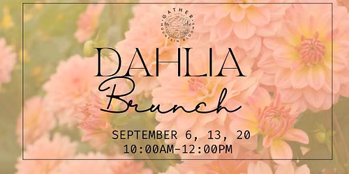 Dahlia Brunch 