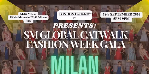 SM GLOBAL Fashion Week Gala - MILAN (28th Sept 2026)