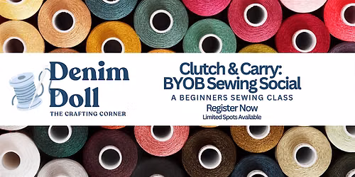 Clutch & Carry: BYOB Sewing Social