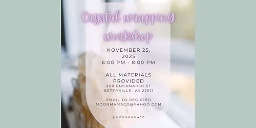 Crystal Wrapping Workshop