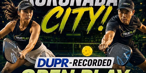TruePlay DUPR-recorded Open Play