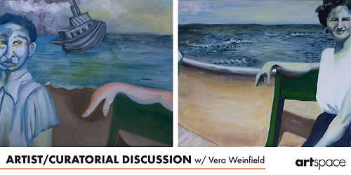 Artist\/Curatorial Discussion with Vera Weinfield