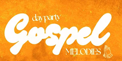 GOSPEL MELODIES DAY PARTY TOUR: LOS ANGELES