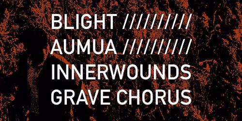 6\/26 - BLIGHT, AUMUA, INNERWOUNDS & GRAVE CHORUS AT THE HANDLEBAR 