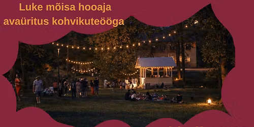 Luke m\u00f5isa hooaja ava\u00fcritus kohvikute\u00f6\u00f6ga