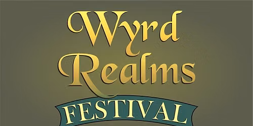 Wyrd Realms Festival