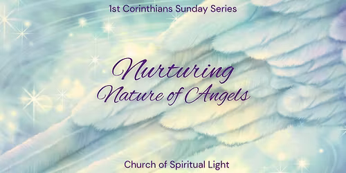 Sunday Ceremony : Nurturing: Nature of Angels