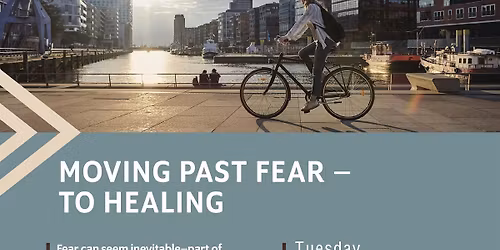 Moving past fear\u2014to healing