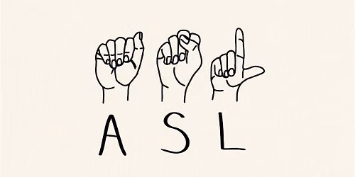 Introduction to American Sign Language & Deaf Culture