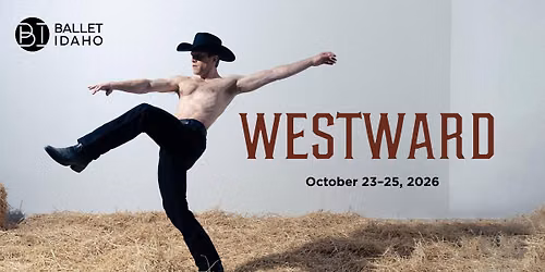 Ballet Idaho\u2019s Westward