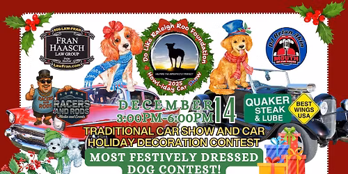 Howl-iday Car Show Has Gone to the Dogs!!! Hosted by Racers and Rods Events